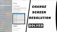 How to Change Screen Resolution and Size in Windows 10