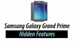 Hidden Features of the Samsung Galaxy Grand Prime You Don't Know About