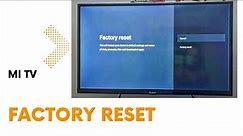 How to do factory reset xiaomi Tv.