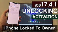 Unlock Activation Lock on iPhone Locked To Owner iOS 17.4.1 | OFFICIAL Software Unlocking Apple ID