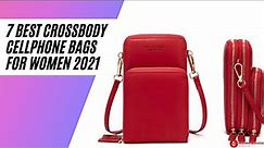 Buyer's Guide| 7 Best Crossbody Cellphone Bags for Women