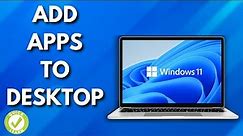 How To Add Apps To your Desktop on Windows 11 (Simple steps)