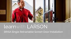 LARSON Brisa Retractable Screen - Single Door Installation