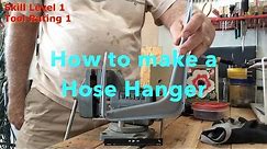 Making a Hose Hanger