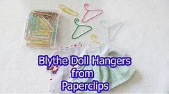 How to Make Blythe Doll Hangers from Paperclips