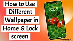 How to Use Different Wallpaper in Home Screen & Lock Screen