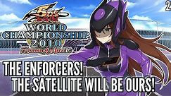 Get Ready Satellite! It's Enforcing Time! Yu-Gi-Oh! 5D's World Championship 2010