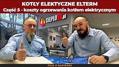 Ile kosztuje ogrzewanie kotłem elektrycznym ? Elterm w Cieplo24.pl