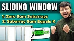 Sliding Window: Zero Sum Subarrays | Subarray Sum Equals K