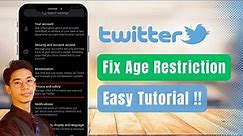 How to Fix Age Restriction on Twitter !