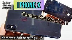 iPHONE X CAMERA NOT WORKING ? KAMERA TIDAK BERFUNGSI ? CAMERA PROBLEM ?