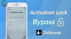 [iPhone Activation Lock Bypass Jailbreak] How to Bypass iCloud Activation Lock