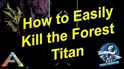 How to Easily Kill the Forest Titan on Extinction | Ark: Survival Evolved