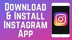 How to Download & Install Instagram