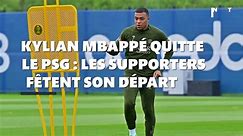 Kylian Mbappé quitte le PSG : les supporters du club fêtent son départ, "On ne te remercie pas"