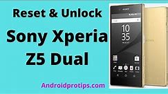 How to Reset & Unlock Sony Xperia Z5 Dual