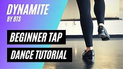 BEGINNER TAP DANCE TUTORIAL | "Dynamite" by BTS | Step-by-Step & Easy, Great for Beginners!