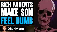 Dhar Mann but with Skeleton Meme | #2 (Parents Make Son Feel Dumb)