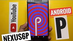 Android P 9.0 Rom For Nexus 6P XDA Review (Beta)