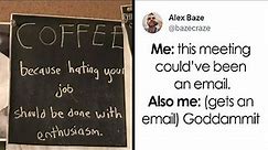 Funny Work Memes To Send Your Coworkers While They’re Busy With Their Deadlines || Funny Daily