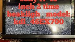 how to fix sony 46inch LED model. KDL-46EX700 problem ON/ OF 2 red time