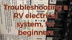 A beginners guide to troubleshooting RV electrical systems.