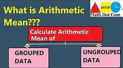 Arithmetic Mean of Grouped and Ungrouped Data | Math Dot Com