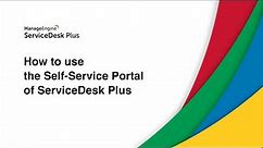 How to use the Self-Service Portal of ServiceDesk Plus