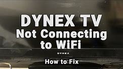 How to Fix a Dynex TV that Won't Connect to WiFi | 10-Min Fix
