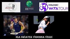 TENNIS: WTA ROME: 1/8 FINALS: IGA SWIATEK vs Donna Vekic (Cro)#16/05/2023