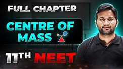 Center of Mass FULL CHAPTER | Class 11th Physics | Arjuna NEET