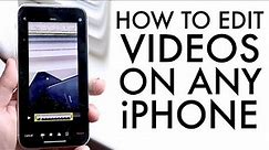 How To Edit Videos On iPhone Without Downloading Any Apps!
