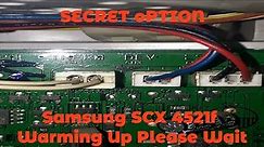 samsung scx -4521f how to fix warming up please wait..... problem solved