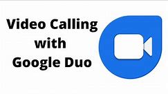 Duo Video Calling