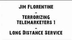 Jim Florentine - Long Distance Service (Prank Call)