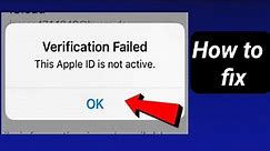 how to fix verification failed apple Id is not active // How to activate this Apple ID is not active