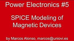 PE #5: SPICE Modeling of Magnetic Devices