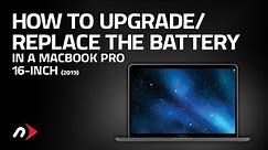 How to Upgrade or Replace the Battery in a 16-Inch MacBook Pro (2019)