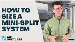 How to Size a Mini-Split System: Tips for Properly Sizing a Ductless Mini-Split System