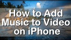 How to Add Music to Video on iPhone