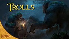 Trolls of Middle Earth | Tolkien Explained
