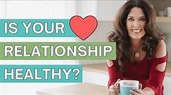 Relationship Advice: What Makes a Healthy Relationship