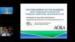 ACRA Webinar: The CRM Market by the Numbers: What Firms Need to Know for Planning, Competing, and Adding Value