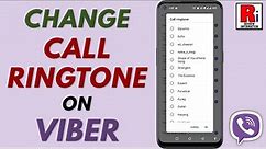 How to Change Call Ringtone on Your Viber Account
