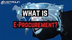What Is E-Procurement? | The Pros & Cons