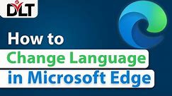 How to Change Language in Microsoft Edge | How to Change Language Settings in Microsoft Edge