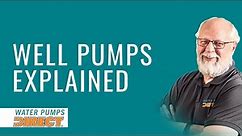 Well Pumps Overview