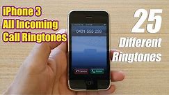 iPhone 3 All Incoming Calls of 25 Different Ringtone Sounds