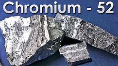 Chromium - The HARDEST METAL ON EARTH!