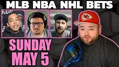 Live Bets With Kyle Kirms NBA MLB NHL Picks Sunday May 5